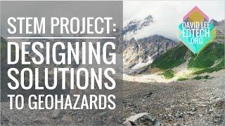 STEM Activity: Designing Solutions to Geohazards