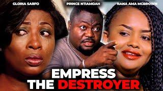 EMPRESS THE DESTROYER (WATCH NANA AMA MCBROWN DESTROYS GLORIA SARFO'S MARRIAGE) KUMAWOOD 2024