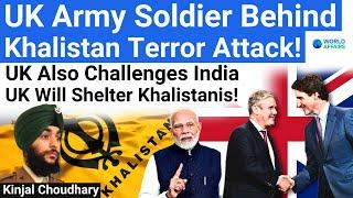 Big Revelation - UK Army Soldier Behind Khalistani Module Involved In Grenade Attacks! World Affairs