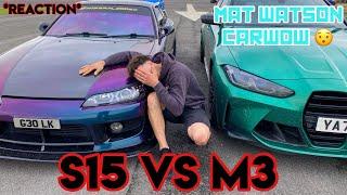 RACING MAT WATSON (carwow) *S15 vs M3* (REACTION VIDEO)