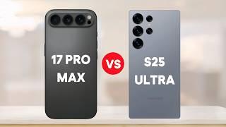 iPhone 17 Pro Max Or Galaxy S25 Ultra : Which is Better For You?