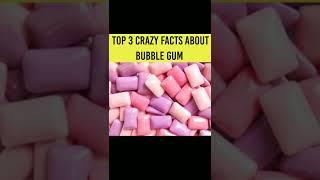 top 3 crazy facts about bubble gum part 1 #facts #shorts