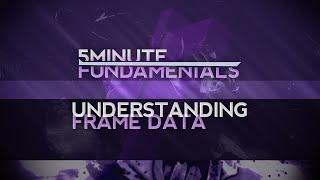Understanding Frame Data (Frame Traps, Meaties) | 5 Minute Fundamentals