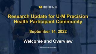 2022 Research Update for U-M Precision Health: Welcome and Overview of U-M Precision Health