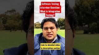 What is Integration Testing? Software Testing Interview Questions and Answers #shorts