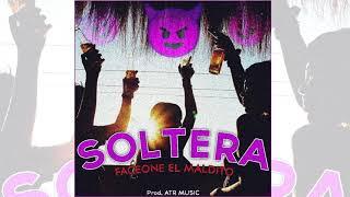 FACEONE EL MALDITO - SOLTERA (AUDIO OFICIAL) (Prod.ATR MUSIC)