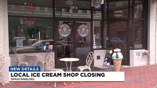 Local ice cream shop closing in Spartanburg