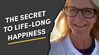 The secret to life-long happiness