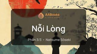 Nỗi Lòng | Phần 3/3 | Natsume Sōseki | AABooks