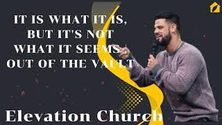 It Is What It Is, But It's Not What It Seems | Out Of The Vault II Elevation Church