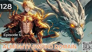 Almighty Sword Domain   Episode 128 Audio   Mythic Realms Audiobook