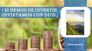 Nuevo Horizonte adventista 17 de Agosto 2024| ! Si hemos de invertir, invirtamos con Dios ¡