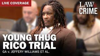 LIVE: Young Thug YSL RICO Trial — GA v. Jeffery Williams et al — Day 151