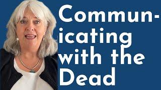 Communicating With The Dead