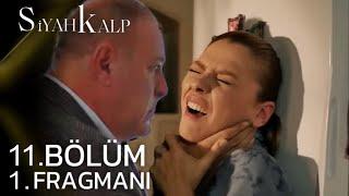 Siyah Kalp 11. Bölüm 1. Fragman | “ Yaptıklarının Bir Bedeli Olacak Sumru ! “