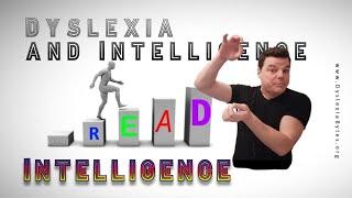 Dyslexia and Intelligence