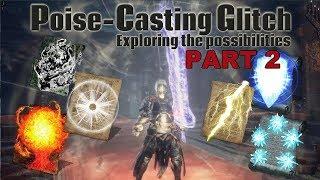 Souls Tech - Poise-Casting Glitch Part 2