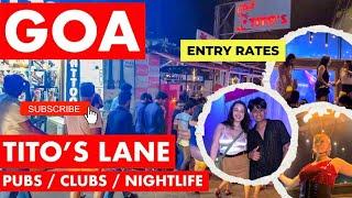 TITO'S LANE | GOA NIGHTLIFE | GOA VLOG I PUBS / CLUBS - ENTRY RATES | BAGA BEACH