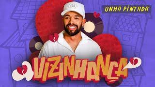 Unha Pintada - Vizinhança (CLIPE OFICIAL)