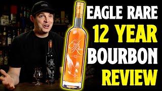EAGLE RARE 12 YEAR IS HERE! Review + ER10 Comparison