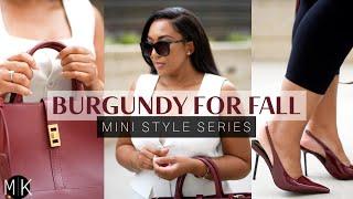 Burgundy For Fall - Mini Style Series