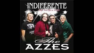 INDIFERENTE -   The Azzes - Um hit pra ficar