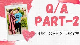 Q/A Part-2 || Yashal's Vlogs || Our love Story