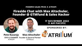 Fireside Chat with Max Altschuler, Founder @ GTMfund & Sales Hacker