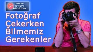 Fotoğraf Dersi Konuları - Fotoğraf Öğreniyorum-Ders 1