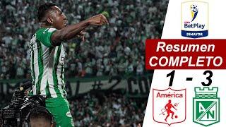 Atletico Nacional vs America de Cali 3-1 Resumen COMPLETO | Final - Ida | Copa BetPlay 2024