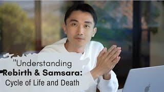 "Understanding Rebirth & Samsara: A Journey Through Buddhism's Cycle of Life and Death "