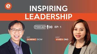 Vivien Ong's Proven Leadership Strategies for Success || Inspiring Leadership Podcast EP:1