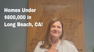 Homes Under $800,000 in Long Beach, California