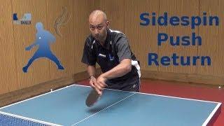 Sidespin Push Return in Table Tennis