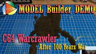 MODEL Builder DEMO : C64 Warcrawler (After 100 Years War)