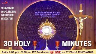 LIVE ADORATION | 30 Holy Mins - 25 November 2024  | Fr Johny SSP