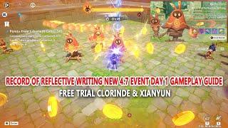 Record of Reflective Writing New 4.7 Event Day 1 Gameplay Guide - Free Trial Clorinde & Xianyun