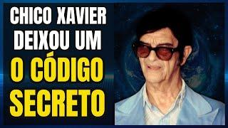 O Código Secreto de Chico Xavier I UMA IMPORTANTE DESCOBERTA EM 2019