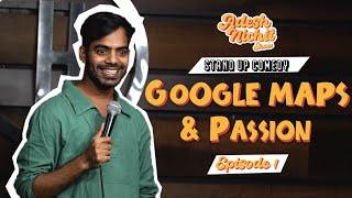 Google Maps & Passion |Ep-1| Stand-up Comedy by Adesh Nichit