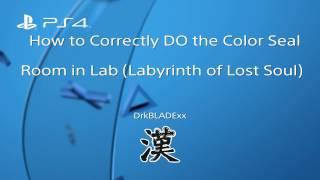 How To Correctly DO:  Role Color Seal Room In Lab (Labyrinth Of Lost Souls)