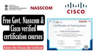 Free Govt. Nasscom and Cisco Certificate Courses 2023 Special.