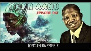 Ohun Aanu Classic Episode 041