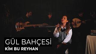 Kimbureyhan - Gül Bahçesi (Akustik)