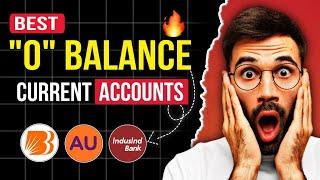 Best Zero Balance Current Accounts 2024 ||Best Current Account 2024 || 2024