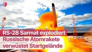 Russische Atomrakete verwüstet Startgelände: RS-28 Sarmat explodiert