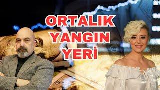 ORTALIK YANGIN YERİ EKONOMİ YORUM