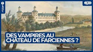 Des vampires au château de Farciennes ? - L'Heure H