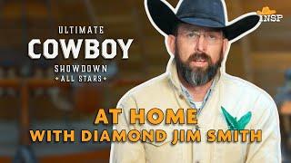 At Home With Diamond Jim Smith | Ultimate Cowboy Showdown: All Stars | Season 4