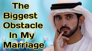 The Biggest Obstacle In My Marriage | Sheikh Hamdan poetry | English fazza poems | Fazza poems