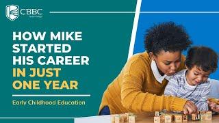 How Mike Started His Career in Just One Year | CBBC Early Childhood Education